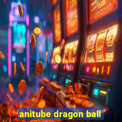 anitube dragon ball